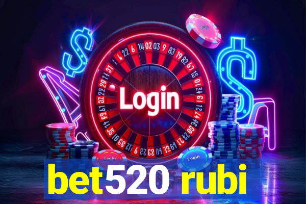 bet520 rubi